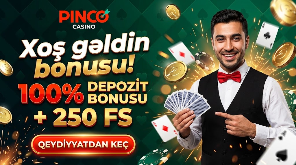Pinco casino bonus şərtləri və fırlanma qaydası